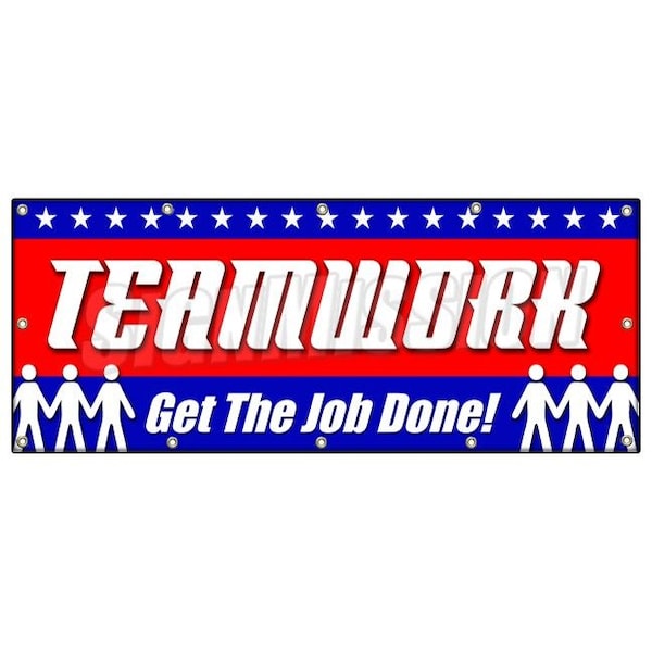 Signmission TEAMWORK GET JOB DONE! BANNER SIGN safety insurance signage, 120" H, B-120 Teamwork Get Job Don B-120 Teamwork Get The Job Don - main